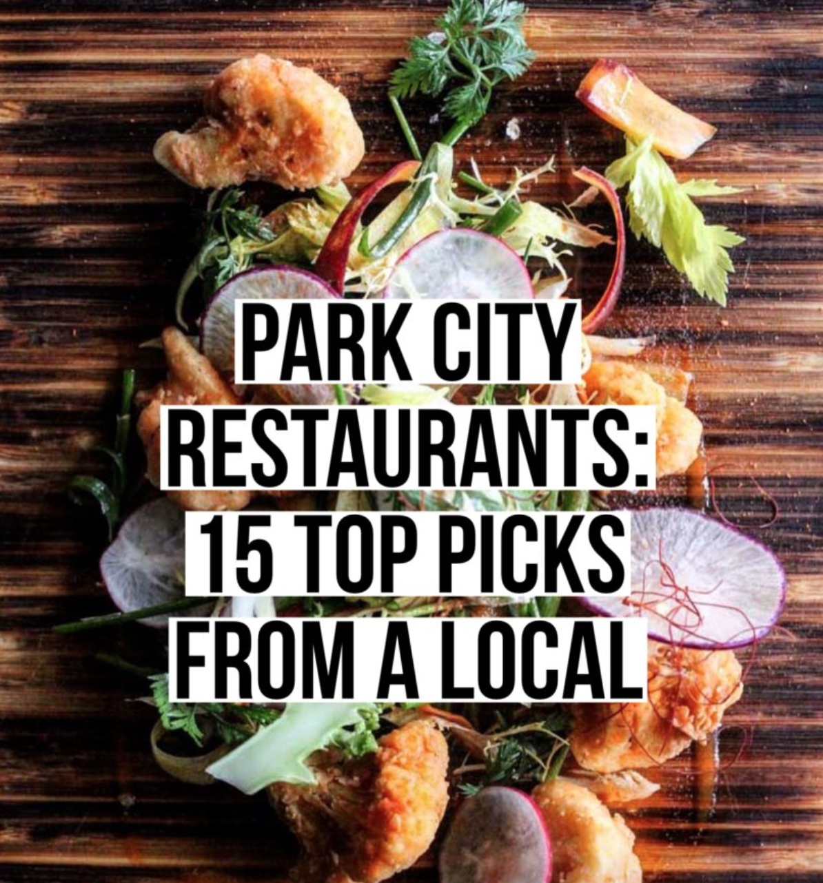 Female Foodie's Top Park City Restaurants